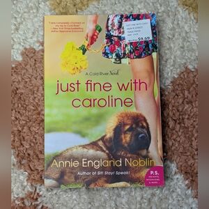 Just Fine with Caroline: A Cold River Novel by Annie England Noblin